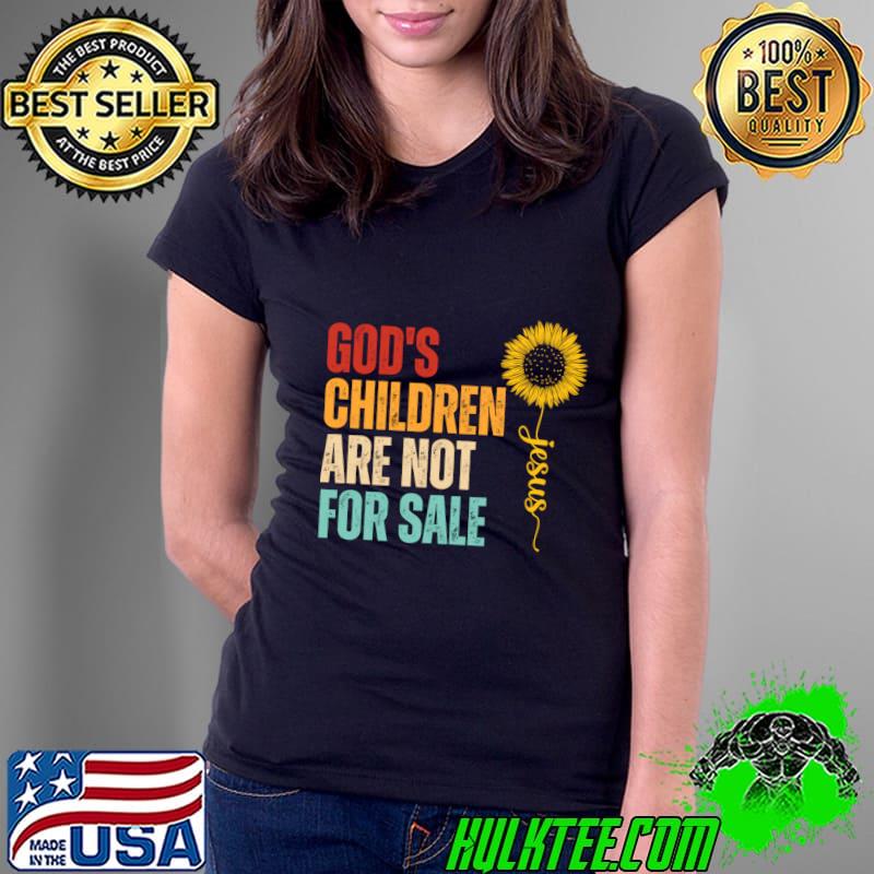 God's Children Are Not For Sale Christian Retro Jesus Sunflower T-Shirt Ladies Tee God's Children Are Not For Sale Christian Retro Jesus Sunflower T-Shirt Ladies Tee