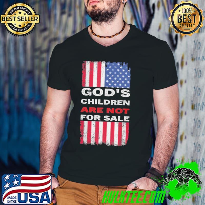 God's Children Are Not For Sale Quote God's American Flag shirt