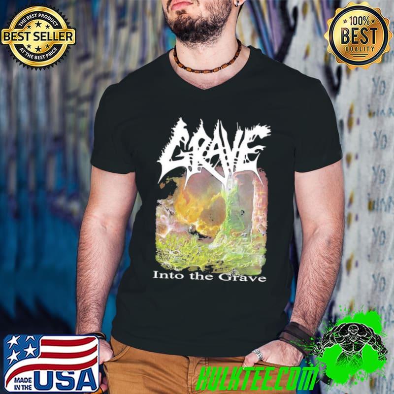 Grave Into The Grave Shirt