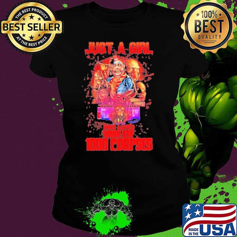 Halloween just a girl who loves House Of 1000 Corpses shirt