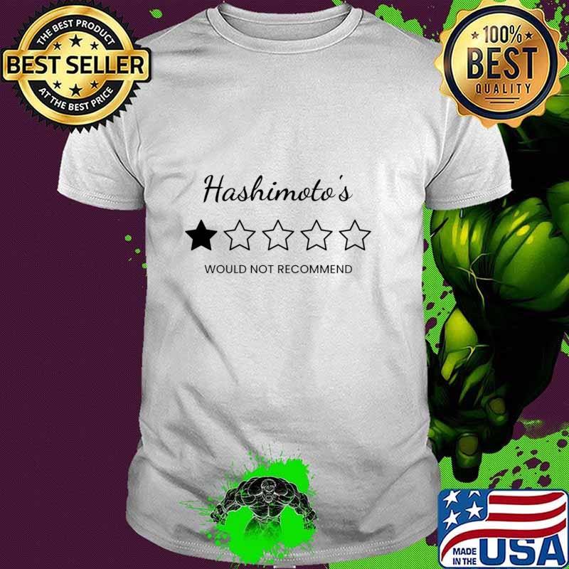 Hashimoto's Would Not Recommend One Stars T-Shirt