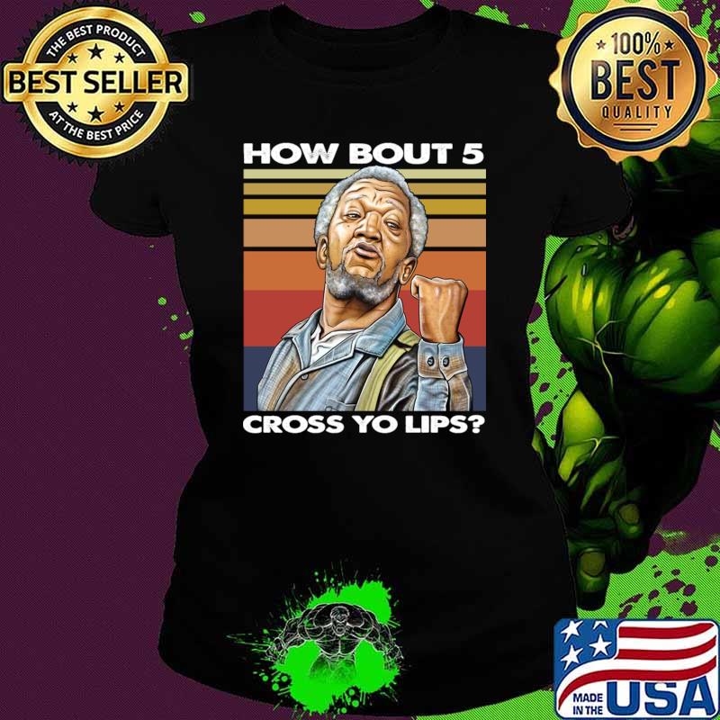 How about 5 cross yo lips Sanford and son vintage T-Shirt