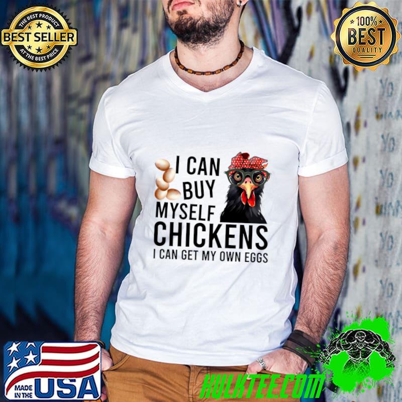 I Can Buy My Self Chickens Can Get My Own Eggs T-Shirt Guys V Neck I Can Buy My Self Chickens Can Get My Own Eggs T-Shirt Guys V Neck