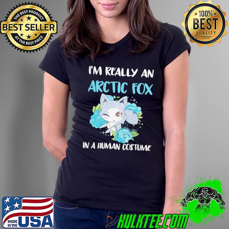 I'm really an arctic fox in a human costume flower s Ladies Tee I'm really an arctic fox in a human costume flower s Ladies Tee