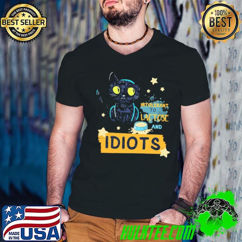 Intolerant to lactose and idiots cat shirt