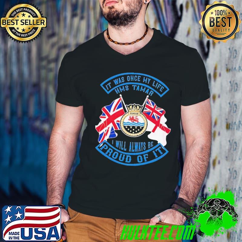 It was once my life always be proud of it usa uk flag shirt