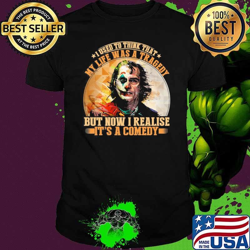 It's A Comedy My Life Was A Tragedy Now Realise Joker Clown s Unisex It's A Comedy My Life Was A Tragedy Now Realise Joker Clown s Unisex