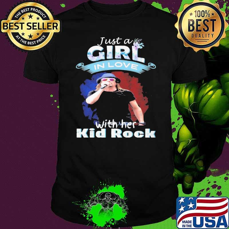 Just a girl in love with her Kid rock shirt