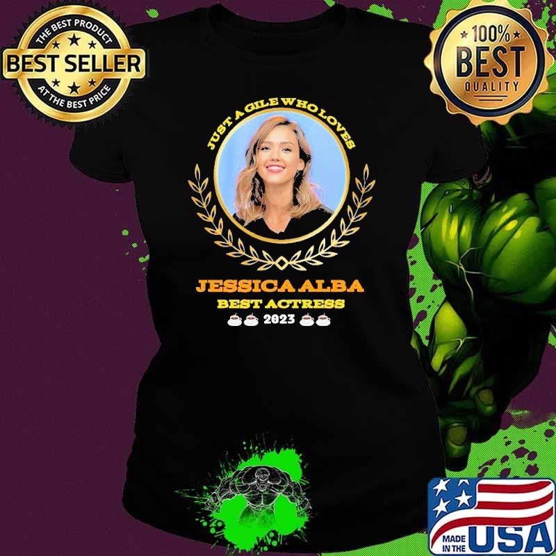 Just a girl who loves jessica alba best actress 2023 shirt