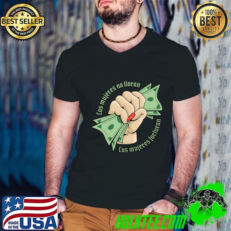 Las mujeres no lloran T-Shirt