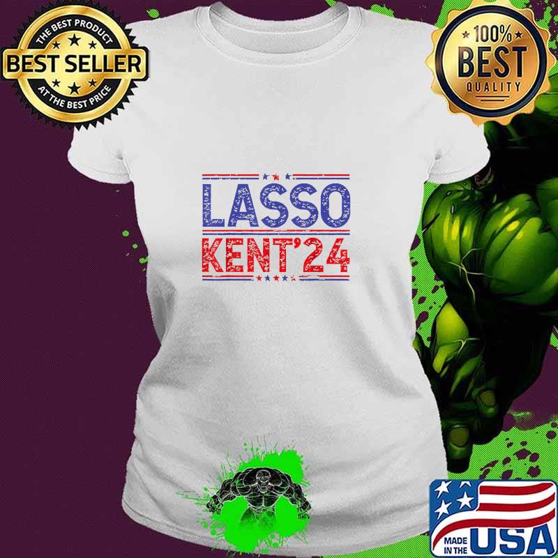 Lasso Kent' 24 Stars Usa Flag Sports 4th of July Election T-Shirt Ladies tee Lasso Kent' 24 Stars Usa Flag Sports 4th of July Election T-Shirt Ladies tee