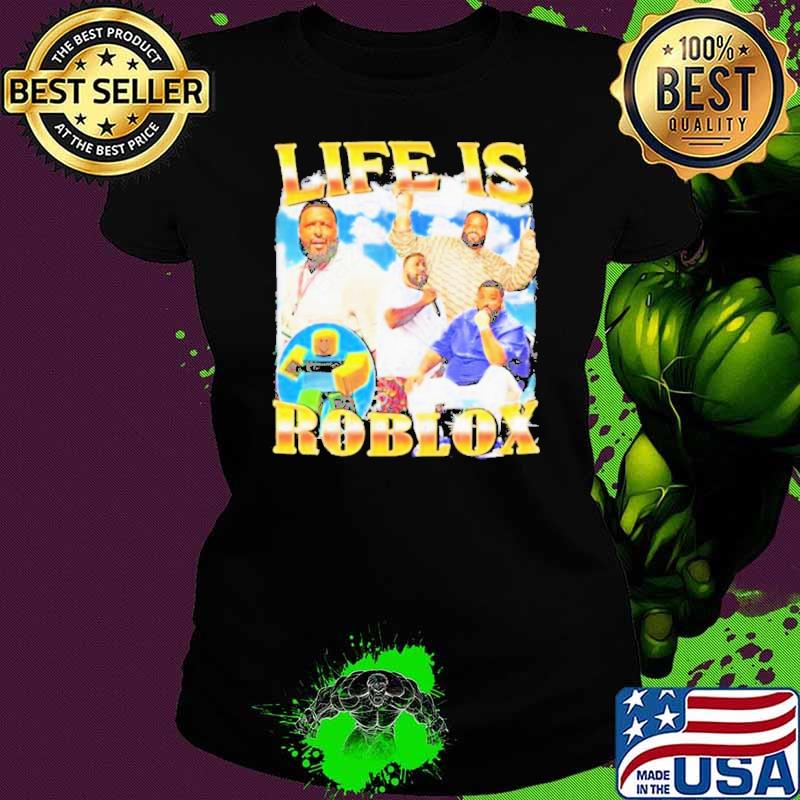 Life Is Roblox DJ Khaled American DJ Shirt