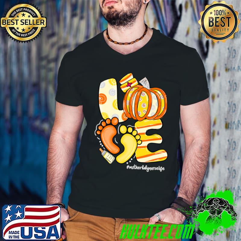 Love Pumpkin Footprint Mother Baby Nurse Life Fall Halloween T-Shirt
