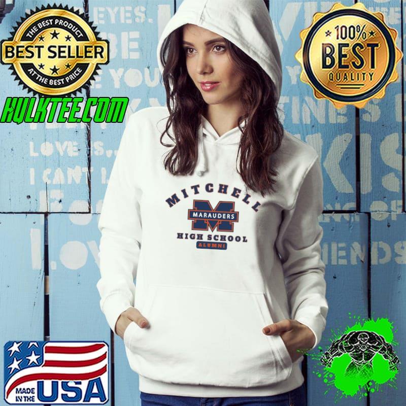 Mitchell marauders high school alumni university s Hoodie Mitchell marauders high school alumni university s Hoodie