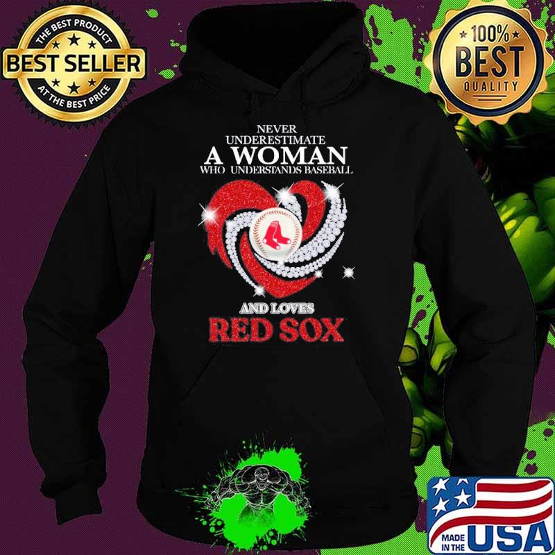 Never underestimate a woman baseball loves Red Sox heart diamond s Hoodie Never underestimate a woman baseball loves Red Sox heart diamond s Hoodie