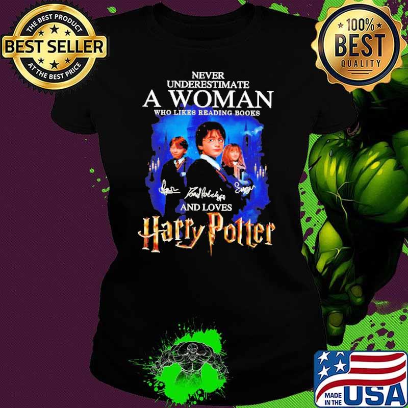 Never underestimate a woman who likes reading books and loves Harry Potter signatures shirt