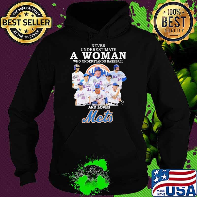 Never underestimate woman baseball and loves Mets signature s Hoodie Never underestimate woman baseball and loves Mets signature s Hoodie