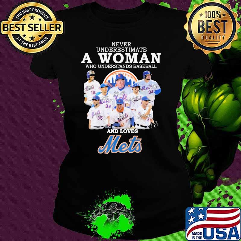 Never underestimate woman baseball and loves Mets signature s Ladies tee Never underestimate woman baseball and loves Mets signature s Ladies tee