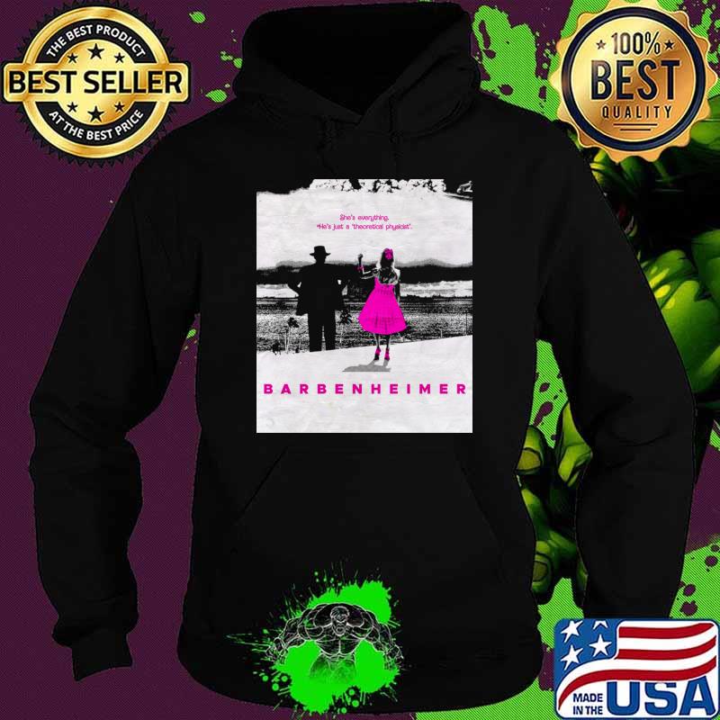 Nice she's everything Just A Theoretical Physicist Barbie x Oppenheimer 2023 T-Shirt Hoodie Nice she's everything Just A Theoretical Physicist Barbie x Oppenheimer 2023 T-Shirt Hoodie