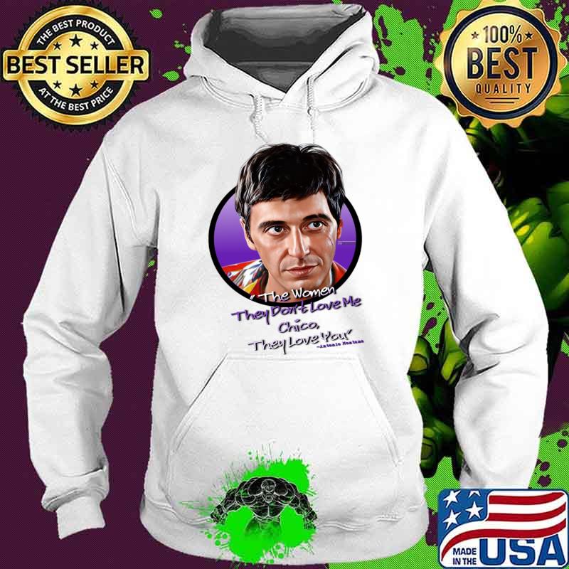 Nice they Love You They Don't Love me Chico T-Shirt