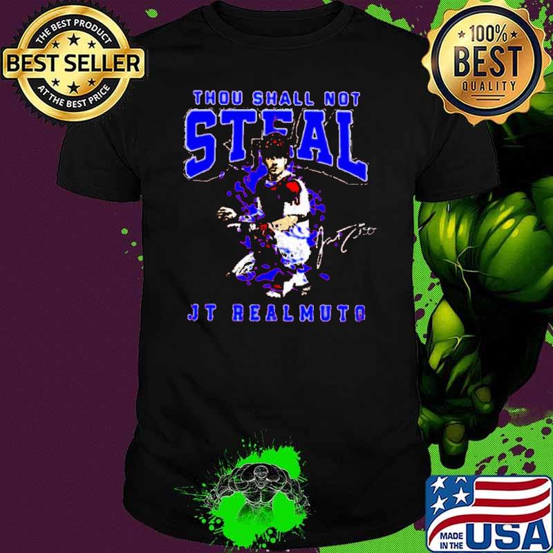 Nice thou shall not steal Jt realmuto signature shirt
