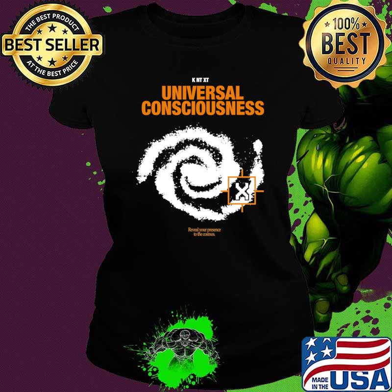 Official kNTXT Universal Consciousness Reveal Your Presence To The Cosmos T-Shirt
