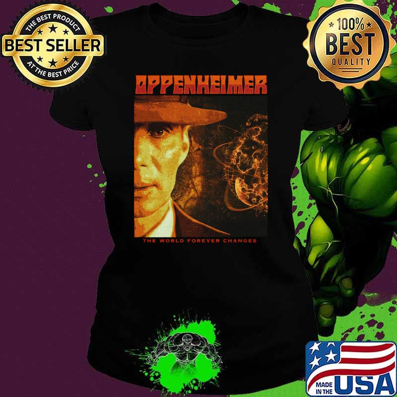Oppenheimer The World Forever Changes T-Shirt