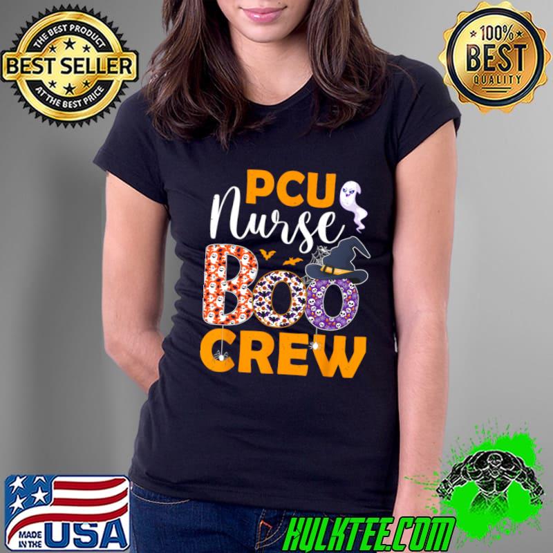 PCU Nurse Boo Crew Spooky Boo Ghost Halloween Costume T-Shirt Ladies Tee PCU Nurse Boo Crew Spooky Boo Ghost Halloween Costume T-Shirt Ladies Tee
