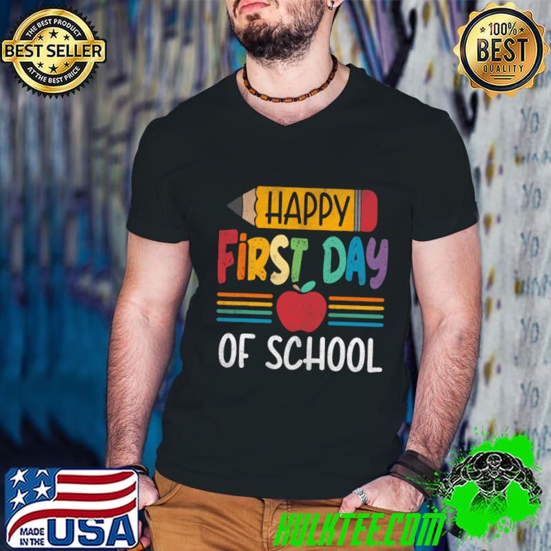 Pencil Happy First Day Of School Teacher T-Shirt
