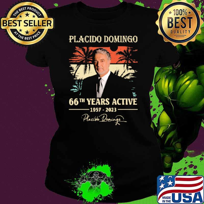 Placido domingo 66th years active 1957 2023 signature vintage shirt