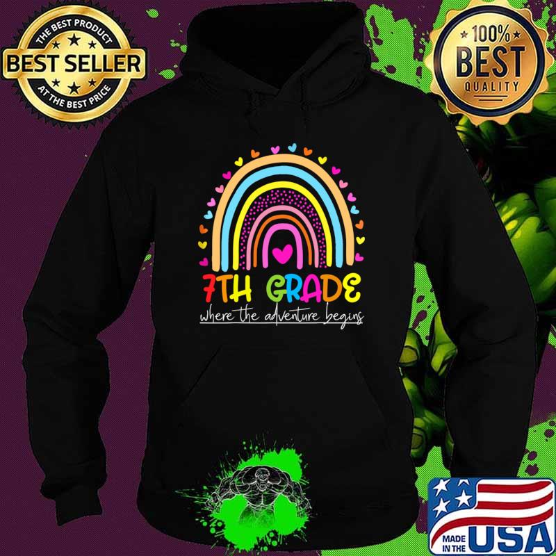 Rainbow 7th Grade Where The Adventure Begins T-Shirt Hoodie Rainbow 7th Grade Where The Adventure Begins T-Shirt Hoodie