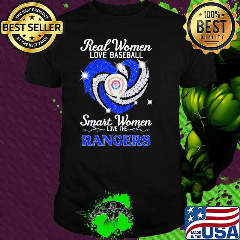 Real women love baseball smart women love Rangers shirt