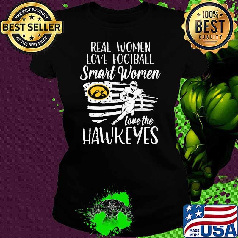 Real women love football smart women love the Hawkeyes usa flag shirt