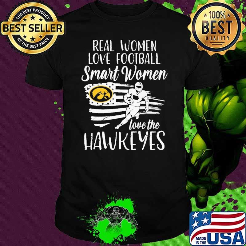 Real women love football smart women love the Hawkeyes usa flag s Unisex Real women love football smart women love the Hawkeyes usa flag s Unisex