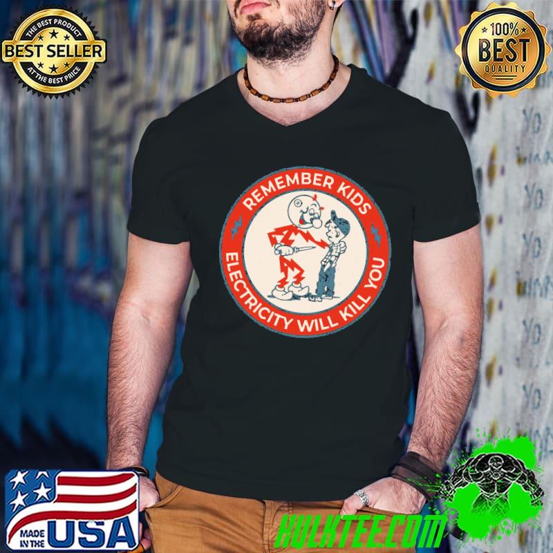 Reddy Kilowatt remember kids electricity will kill You Shirt