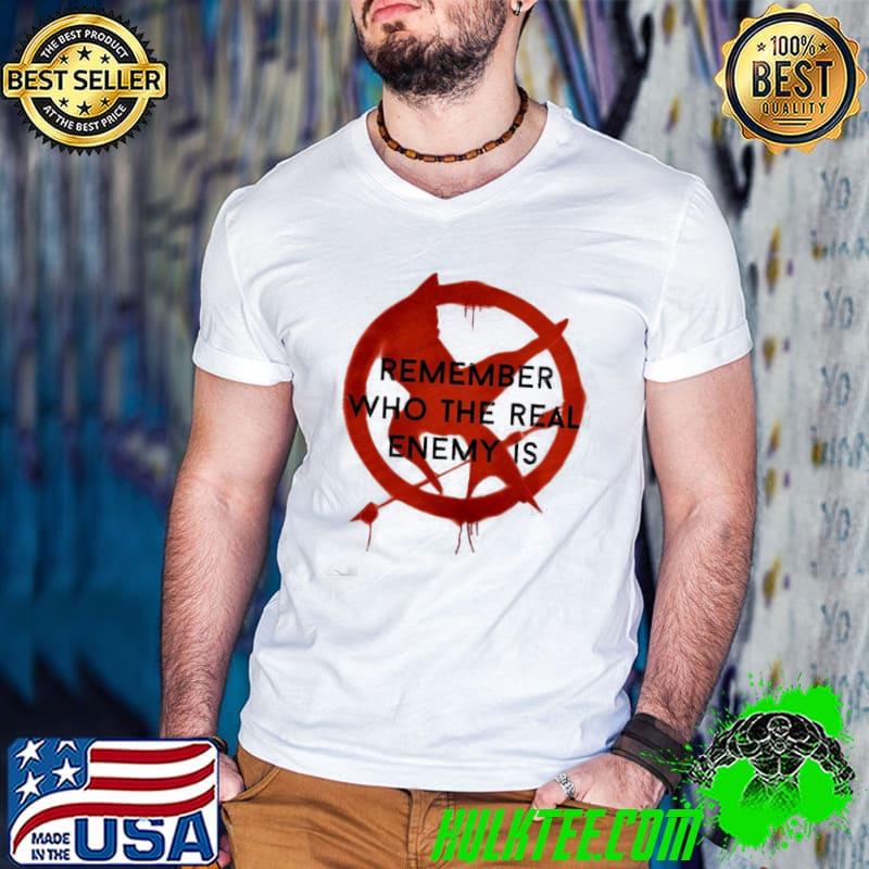 Remember Who The Real Enemy Is The Hunger Games Unisex T-Shirt Guys V Neck Remember Who The Real Enemy Is The Hunger Games Unisex T-Shirt Guys V Neck