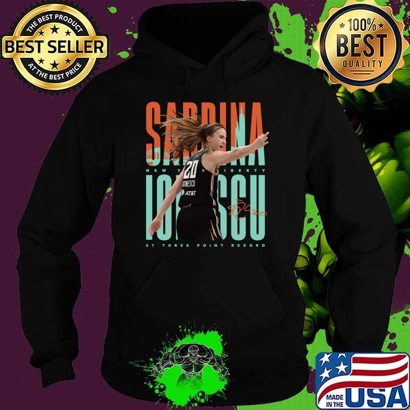 Sabrina Ionescu New York Liberty 37 Three Point Record Signature T-Shirt Hoodie Sabrina Ionescu New York Liberty 37 Three Point Record Signature T-Shirt Hoodie