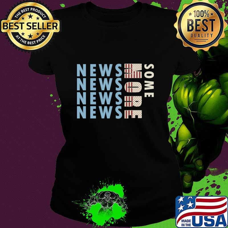 Some More News T-Shirt