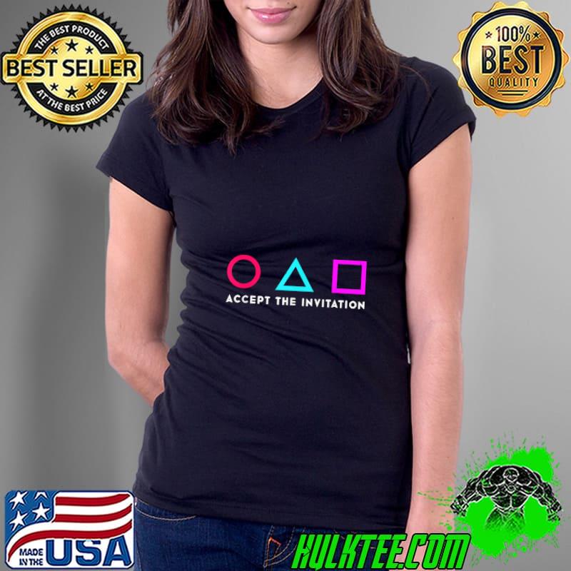 Squid Korean Drama Scary Game Accepte The Invitation T-Shirt Ladies Tee Squid Korean Drama Scary Game Accepte The Invitation T-Shirt Ladies Tee