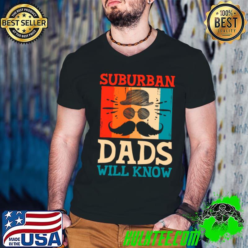 Suburban Dads Will Know Lifestyle Hobby Habits Pastime Vintage T-Shirt