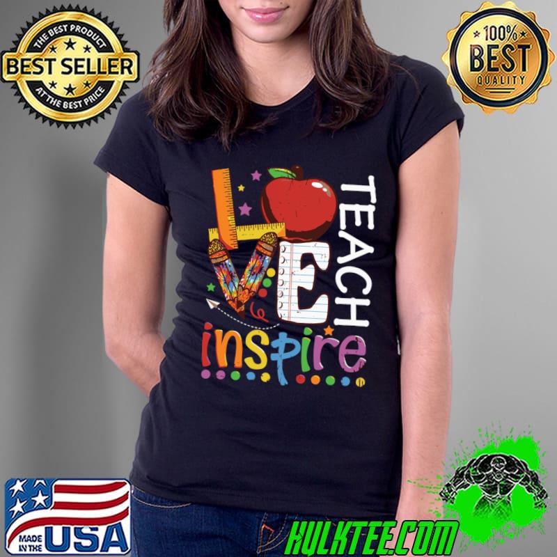 Teach Love Inspire Ruler Apple Pencil T-Shirt Ladies Tee Teach Love Inspire Ruler Apple Pencil T-Shirt Ladies Tee