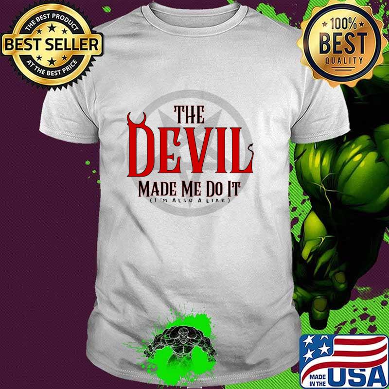 The devil made me do it i'm also aliar logo T-Shirt The devil made me do it i'm also aliar logo T-Shirt