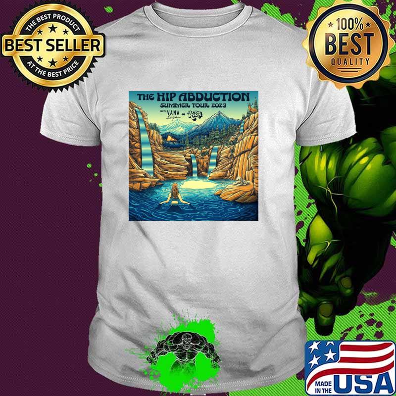 The Hip Abduction Summer Tour 2023 With Vana T-Shirt