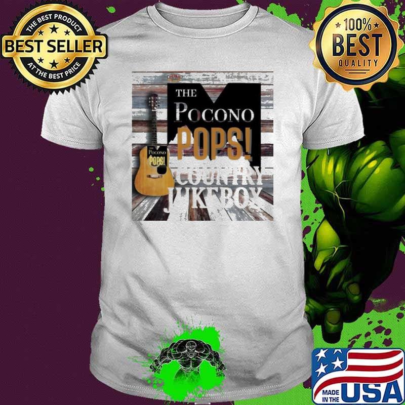 The Pocono Pops Country Jukebox Friday July 28 shirt