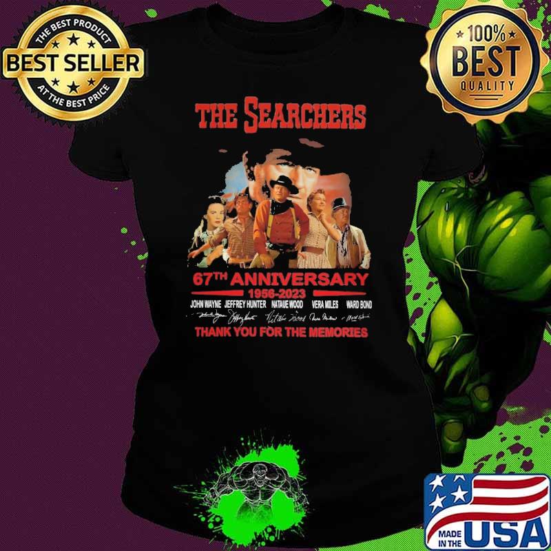 The searchers 67th anniversary 1956 2023 thank you for the memories signature s Ladies tee The searchers 67th anniversary 1956 2023 thank you for the memories signature s Ladies tee