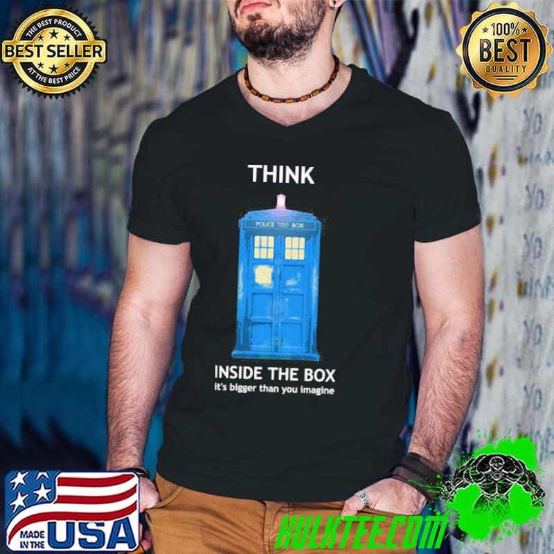 Think inside the box it's bigger than you imagine shirt Think inside the box it's bigger than you imagine shirt