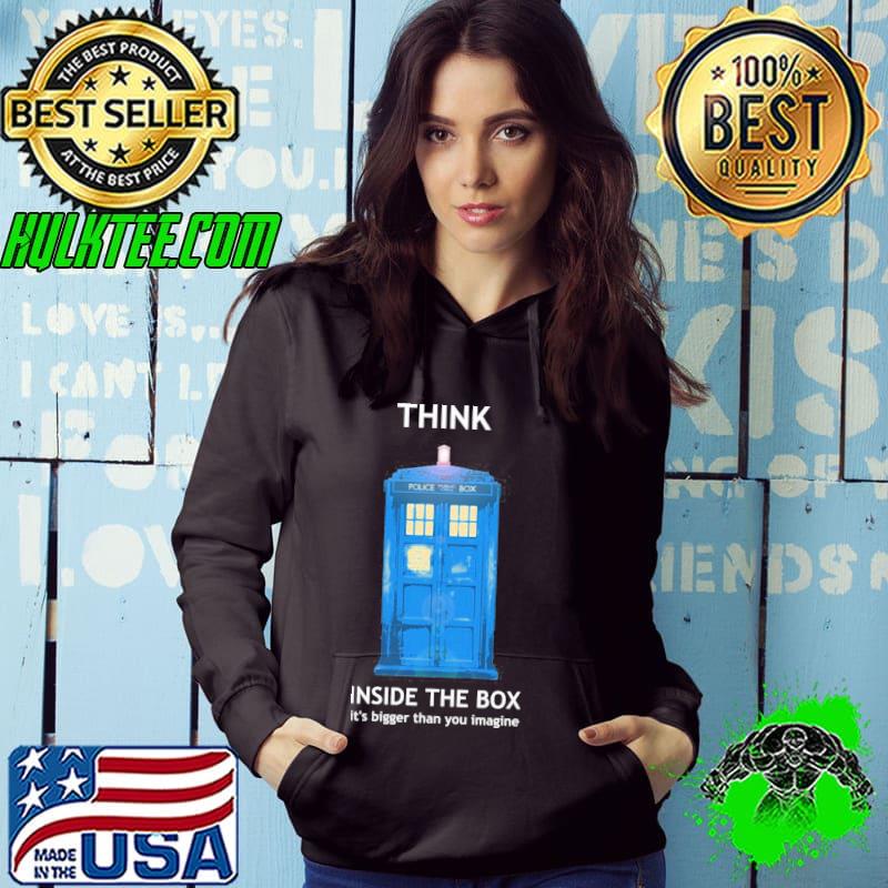 Think inside the box it's bigger than you imagine s Hoodie Think inside the box it's bigger than you imagine s Hoodie