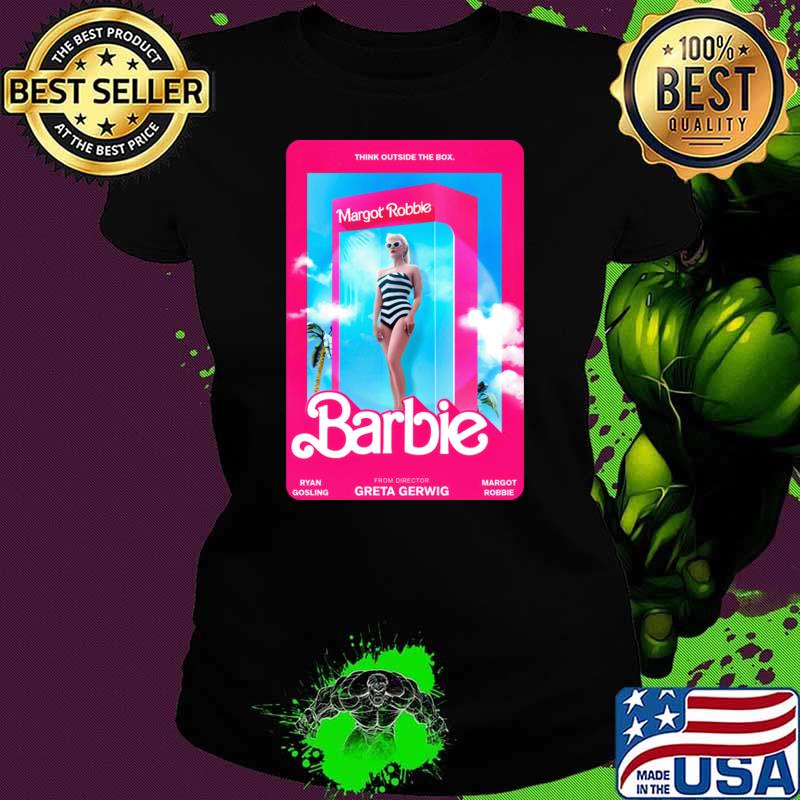 Think Outside The Box Margot Robbie From Director Greta Gerwig Barbie movie 2023 T-Shirt