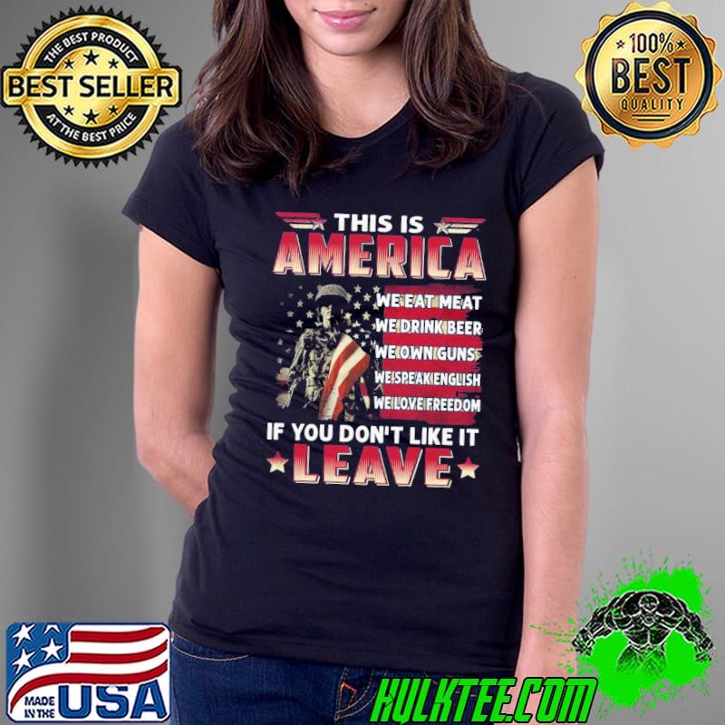 This is america eat meat drink beer don't like it leave veteran usa flag s Ladies Tee This is america eat meat drink beer don't like it leave veteran usa flag s Ladies Tee