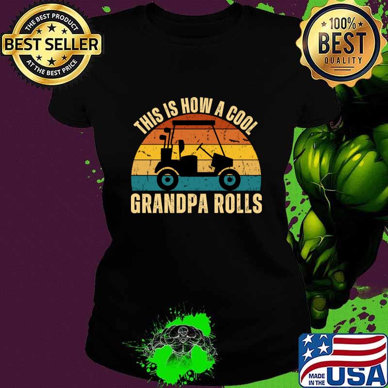 This is how a cool grandpa roles golf vintage T-Shirt